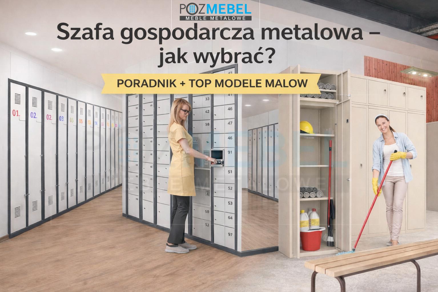 Szafa gospodarcza – jak wybrać metalową szafę gospodarczą do firmy, magazynu lub zaplecza socjalnego